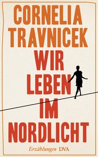 Rezension| Travnicek, Cornelia: Wir leben im Nordlicht