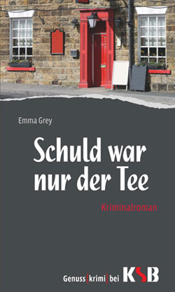 Rezension | Grey, Emma: Schuld war nur der Tee