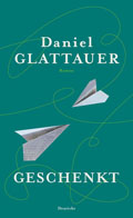 Rezension | Glattauer, Daniel: Geschenkt