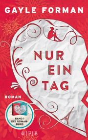 Rezension | Forman, Gayle: Nur ein Tag