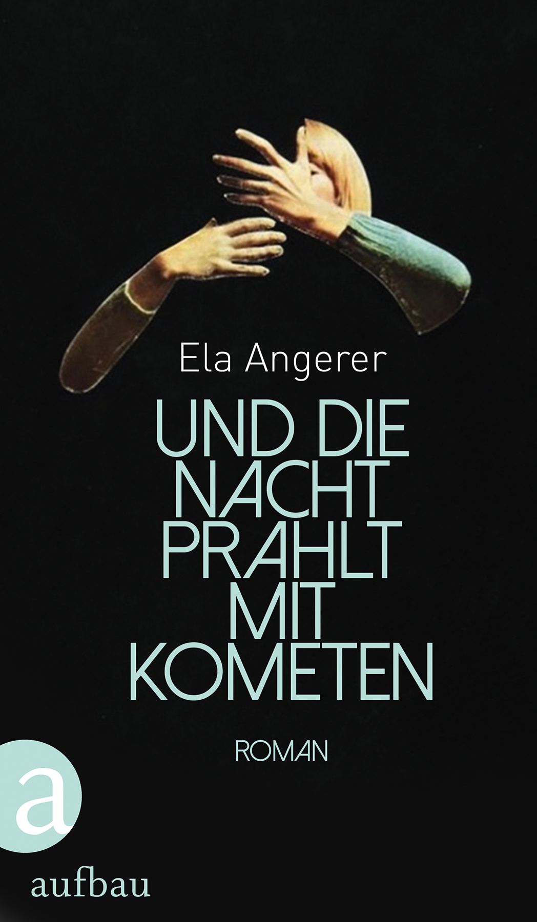 Rezension | Angerer, Ela: Und die Nacht prahlt mit Kometen