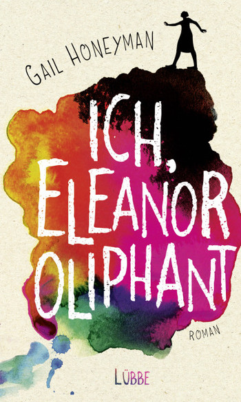 Rezension | Honeyman, Gail: Ich, Eleanor Oliphant