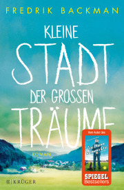 Rezension | Backman, Fredrik: Kleine Stadt der großen Träume