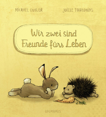 Rezension Kinderbuch | Engler, Michael und Tourlonias, Joëlle: Wir zwei sind Freunde fürs Leben