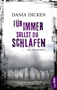 Rezension EBook | Dicken, Dania: Die Profilerin – Für immer sollst du schlafen