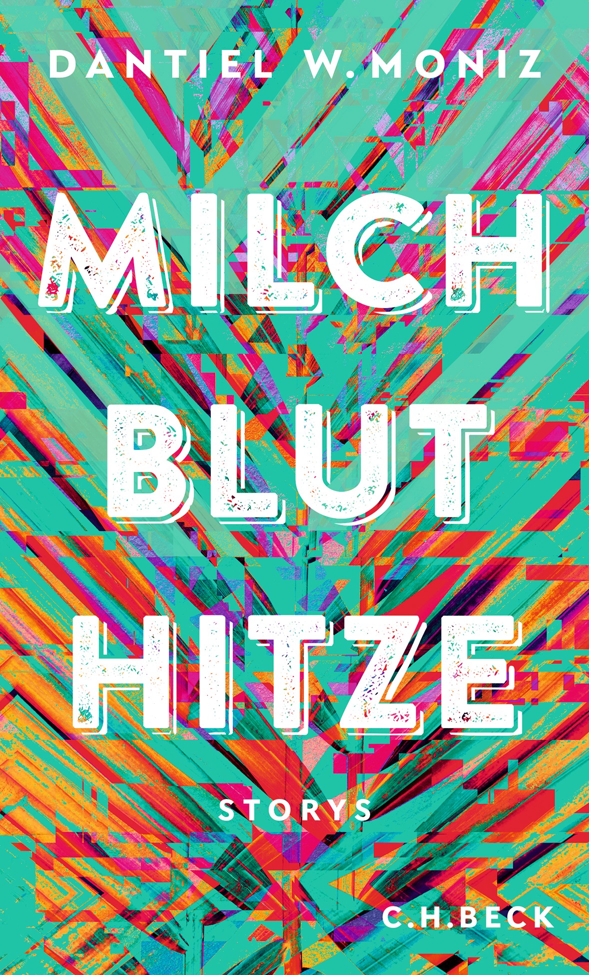 Rezension | Moniz, Dantiel W.: Milch Blut Hitze