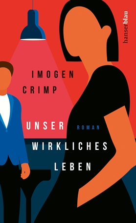 Rezension | Crimp, Imogen: Unser wirkliches Leben
