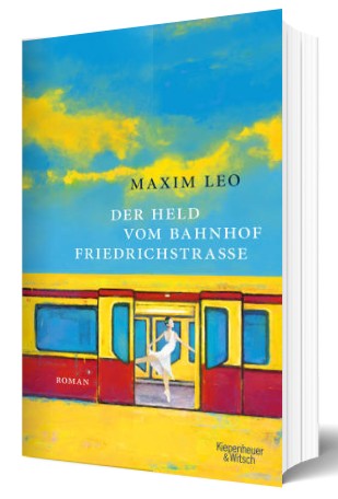 Rezension | Leo, Maxim: Der Held vom Bahnhof Friedrichstraße