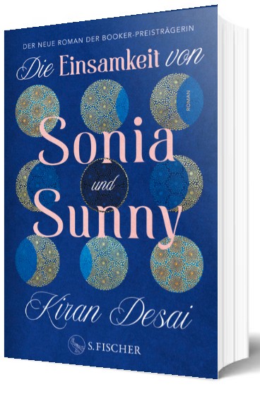 Rezension | Desai, Kiran: Die Einsamkeit von Sonia und Sunny