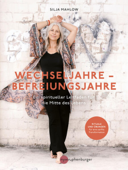 Rezension Sachbuch | Mahlow, Silja: Wechseljahre – Befreiungsjahre